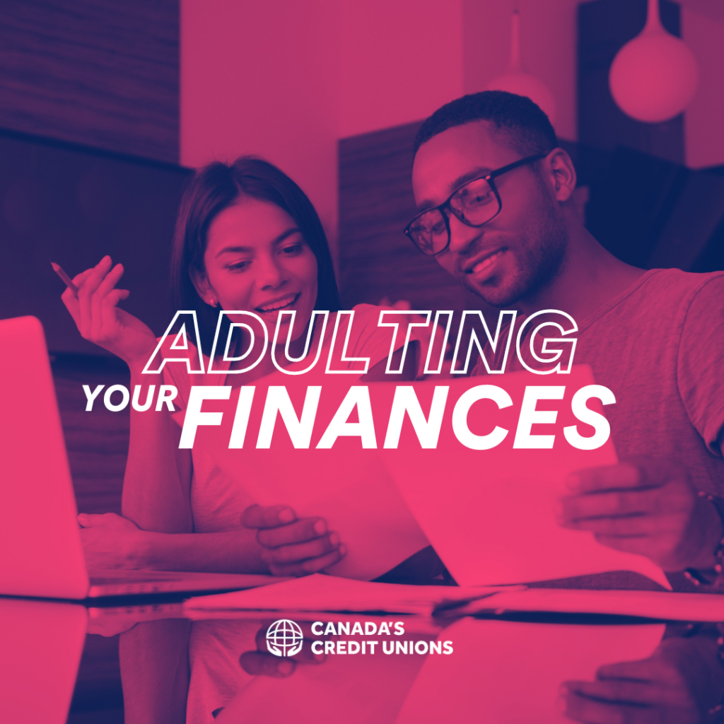 Canada's Credit Unions - Adult Your Finances